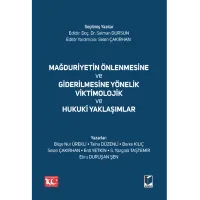 Mağduriyetin Önlenmesine ve Giderilmesine Yönelik Viktimolojik ve Hukuki Yaklaşımlar